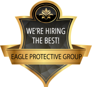 Eagle Protective Group is Hiring the Best!